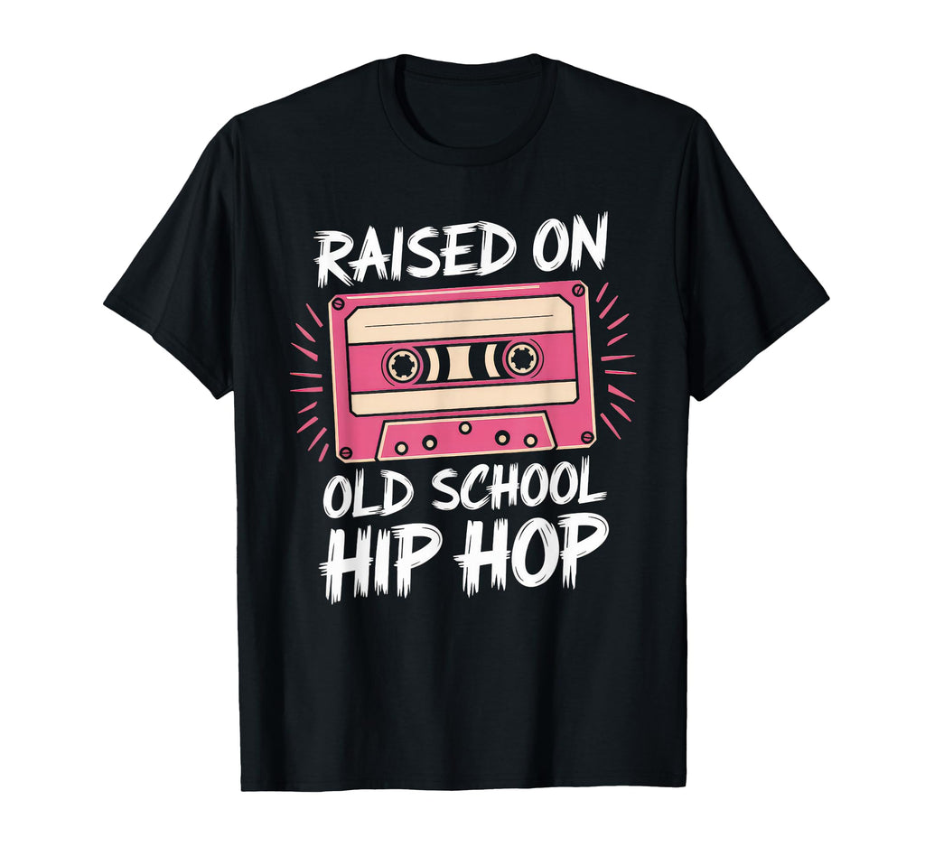 Raised Old School Hip Hop Cassette T-Shirt - Novelty Apparel Unisex - T-Shirt, Sweatshirt, Hoodie