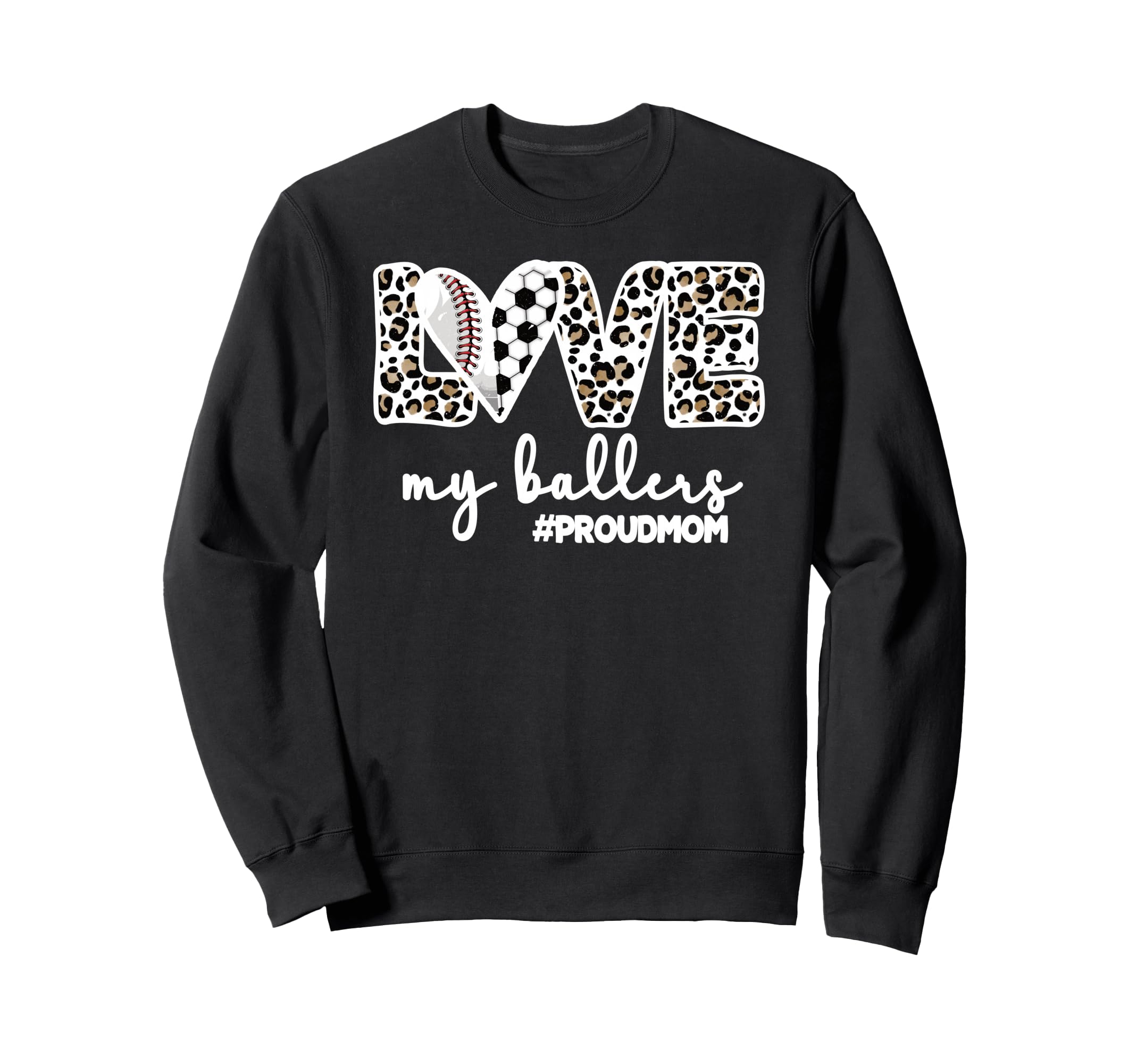 Proud Baller Mom Soccer Sweatshirt - Casual Everyday Wear Men Women - T-Shirt, Sweatshirt, Hoodie
