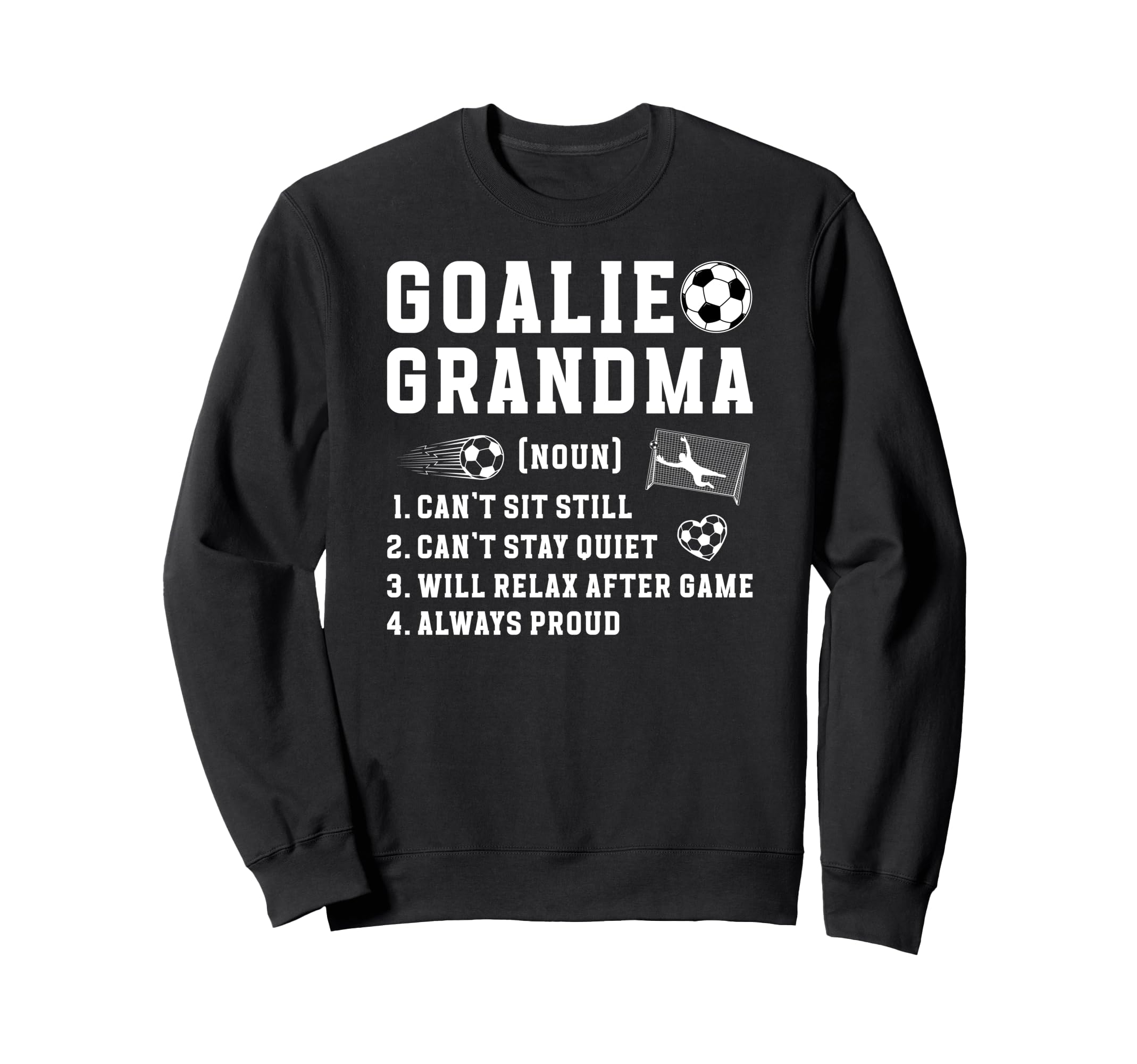 Soccer Goalie Grandma Definition Sweatshirt - Novelty Apparel Unisex - T-Shirt, Sweatshirt, Hoodie