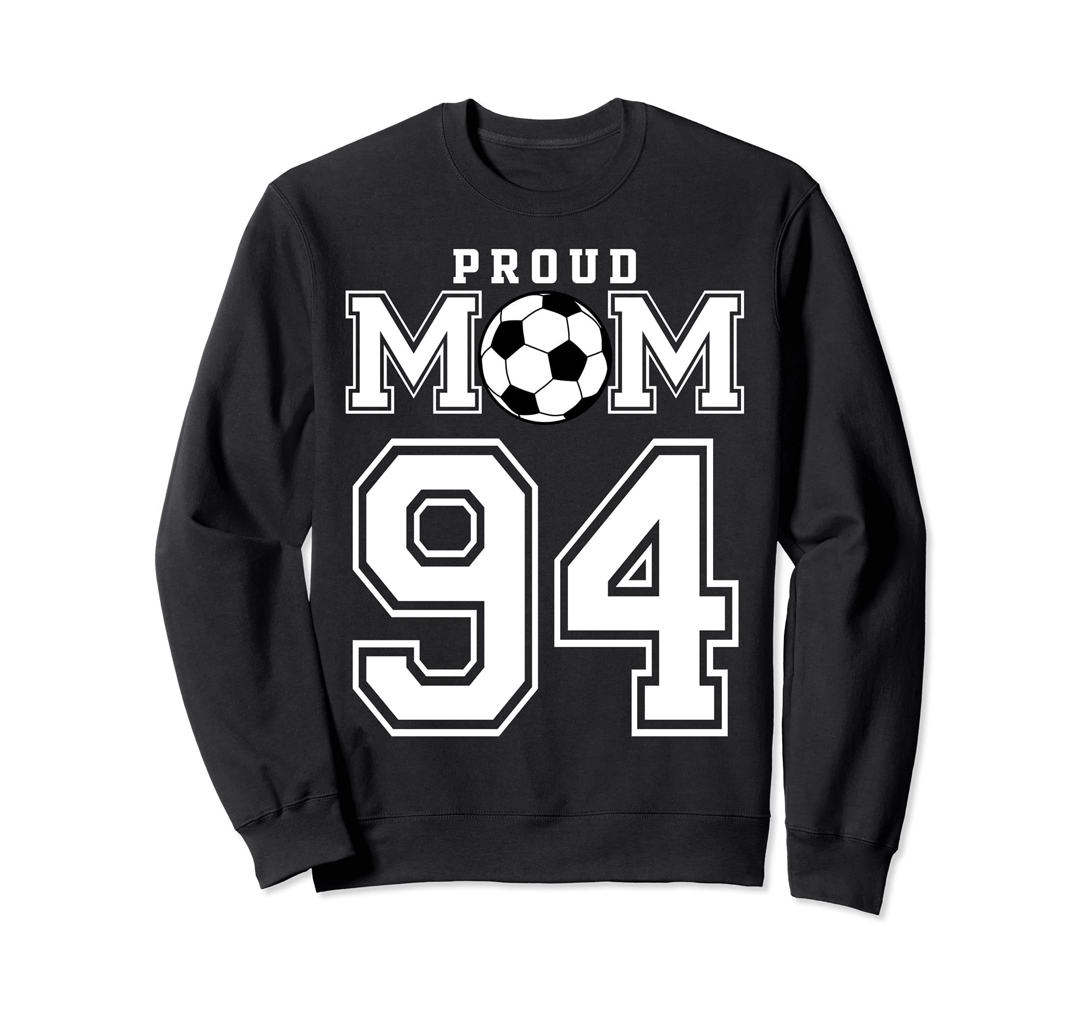 Number 94 Custom Proud Soccer Sweatshirt - Unique Graphic for Adults - T-Shirt, Sweatshirt, Hoodie