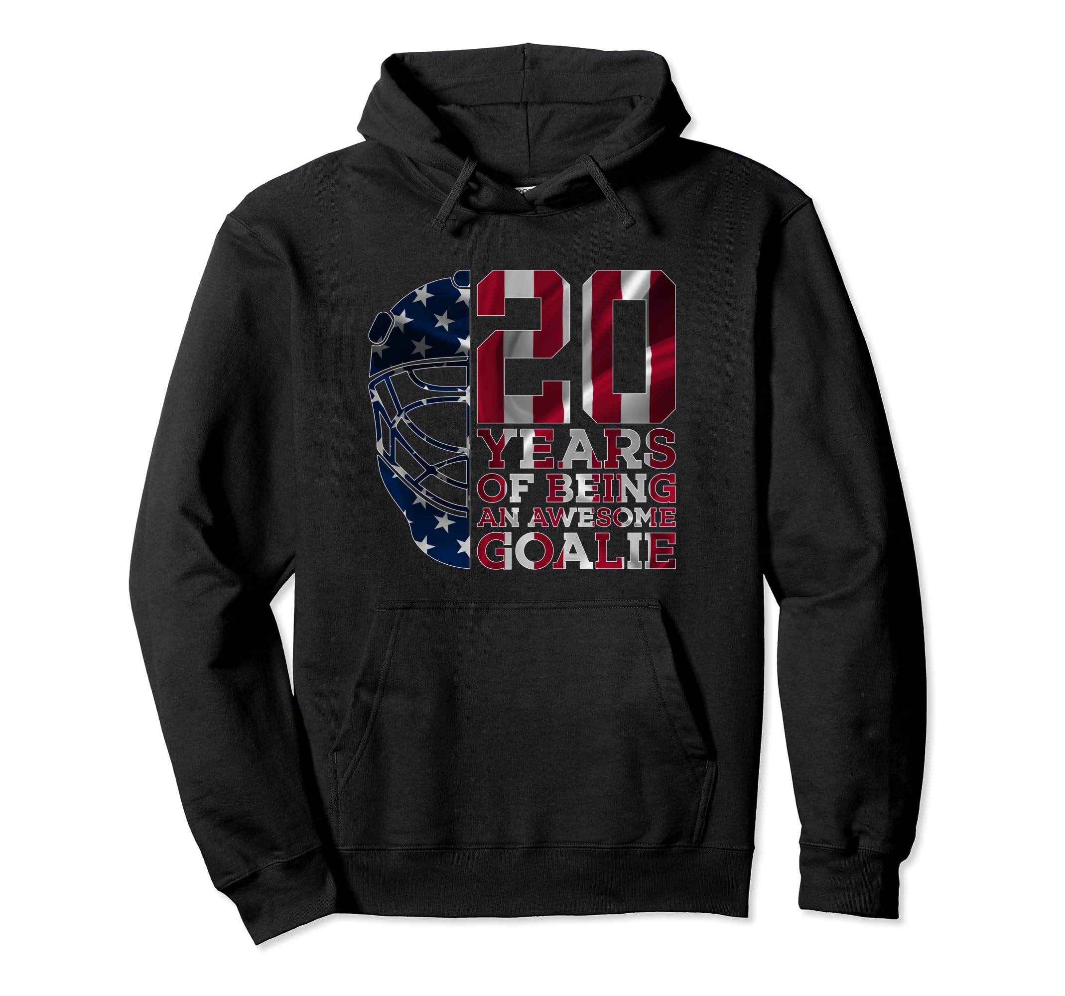 Goalkeeper 20 Years Awesome Goalie Hoodie - Streetwear Style for Adults - T-Shirt, Sweatshirt, Hoodie