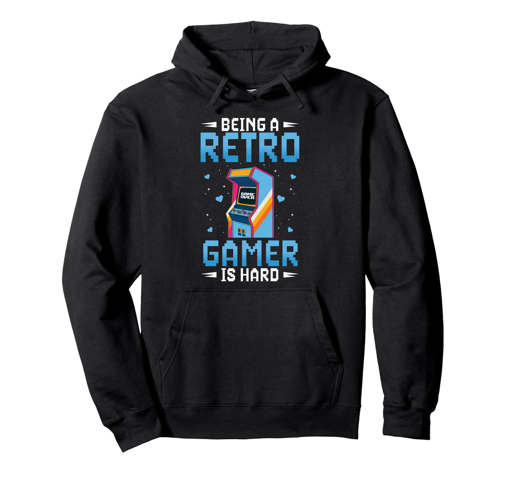 Being Gamer Is Hard Arcade Video Game Hoodie - Novelty Apparel Unisex - T-Shirt, Sweatshirt, Hoodie