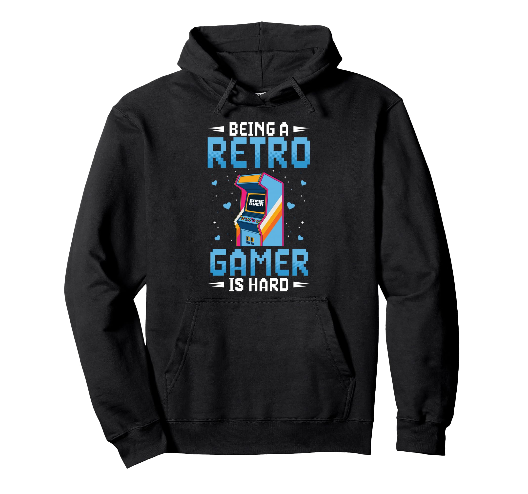 Being Gamer Is Hard Arcade Video Game Hoodie - Novelty Apparel Unisex - T-Shirt, Sweatshirt, Hoodie