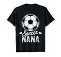 Funny Soccer Nana Mothers Day T-Shirt - Novelty Apparel Unisex - T-Shirt, Sweatshirt, Hoodie