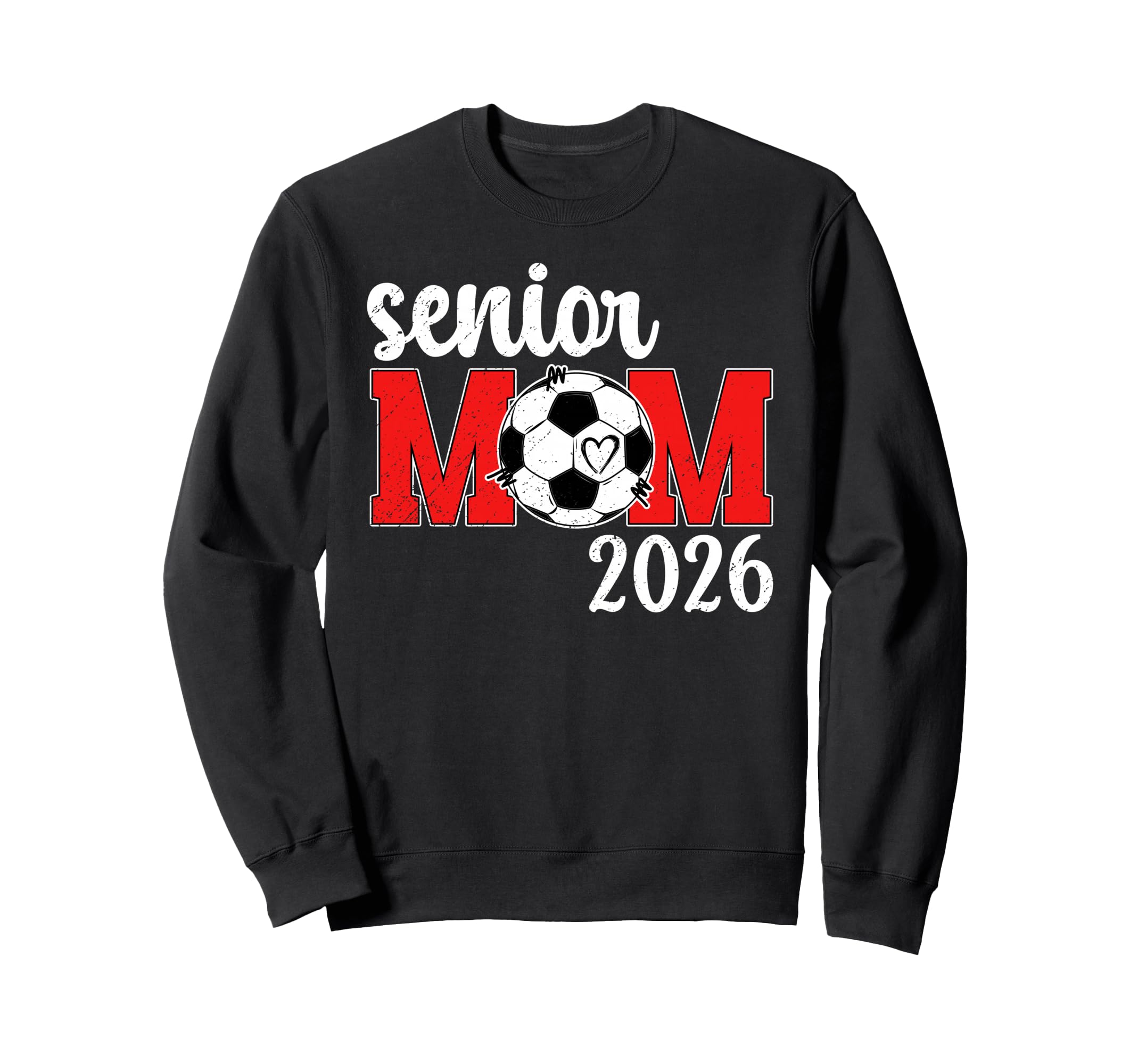 Soccer Senior Mom 2026 Soccer Sweatshirt - Casual Everyday Wear Unisex - T-Shirt, Sweatshirt, Hoodie