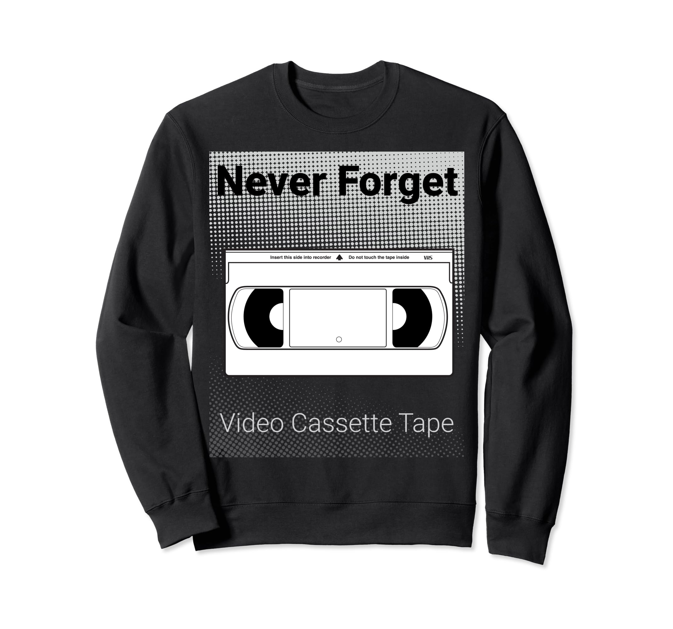 Never Forget Video Cassette Tape Sweatshirt - Aesthetic Graphic for Adults - T-Shirt, Sweatshirt, Hoodie