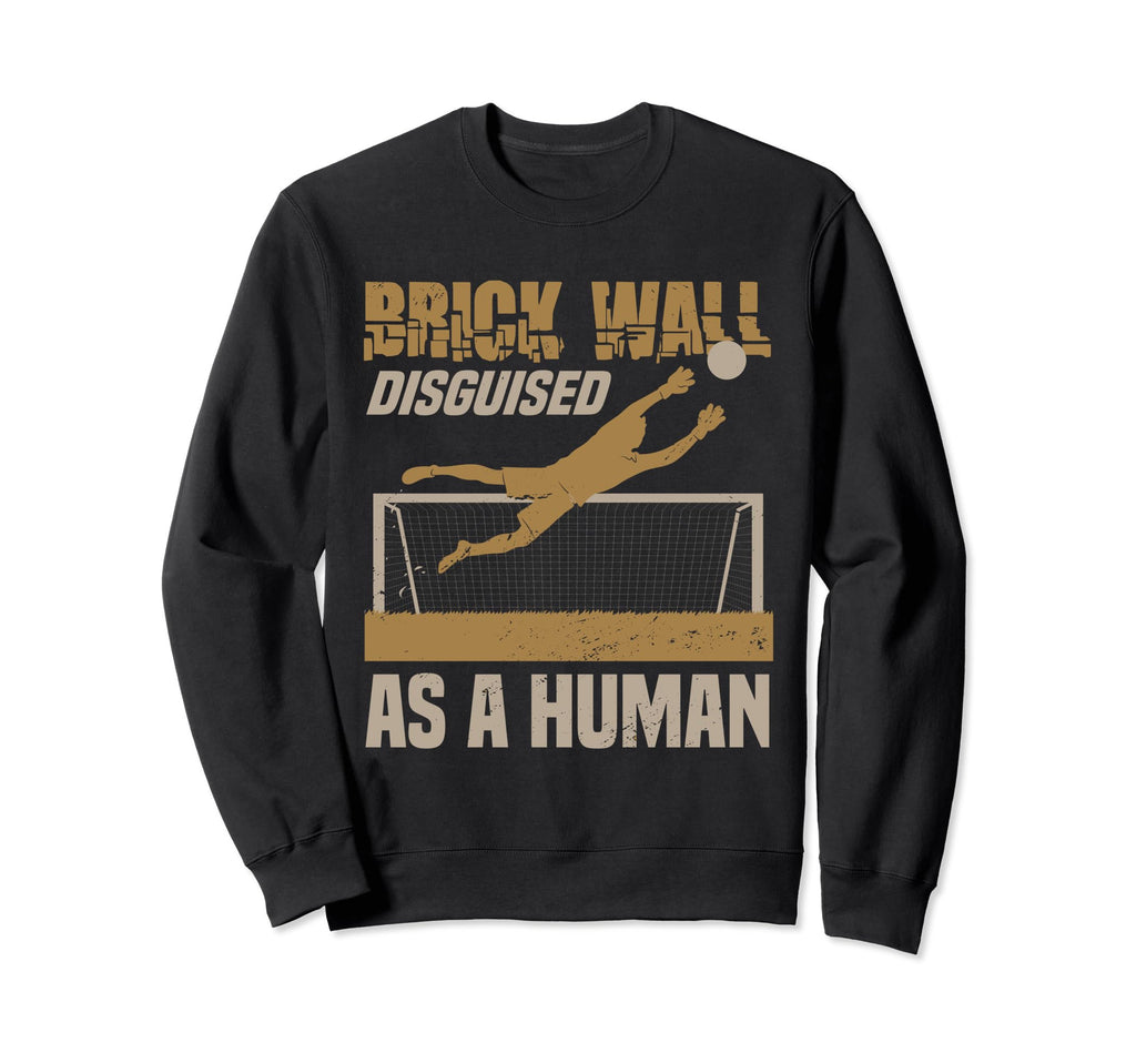 Goaltender Soccer Goalie Goalkeeper Sweatshirt - Unique Graphic for Adults - T-Shirt, Sweatshirt, Hoodie