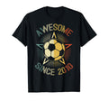 Awesome Since 2010 Soccer Birthday Team T-Shirt - Trendy Graphic Men Women - T-Shirt, Sweatshirt, Hoodie