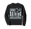 Busy Raising Ballers Funny Sweatshirt - Custom Art Print for Adults - T-Shirt, Sweatshirt, Hoodie