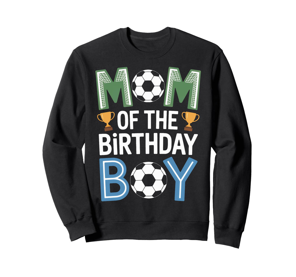 Soccer Mom Birthday Soccer Sweatshirt - Fun Novelty Design for Adults - T-Shirt, Sweatshirt, Hoodie