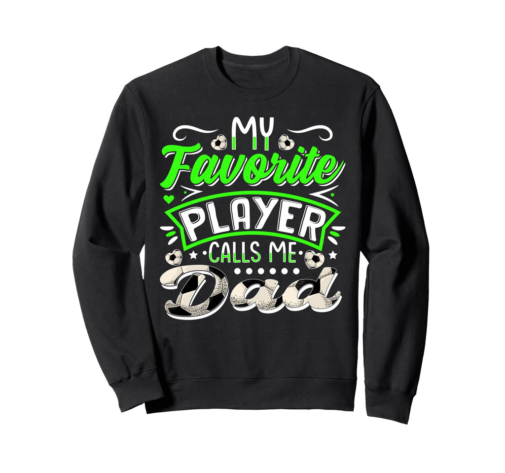 My Favorite Soccer Player Calls Sweatshirt - Aesthetic Graphic for Adults - T-Shirt, Sweatshirt, Hoodie