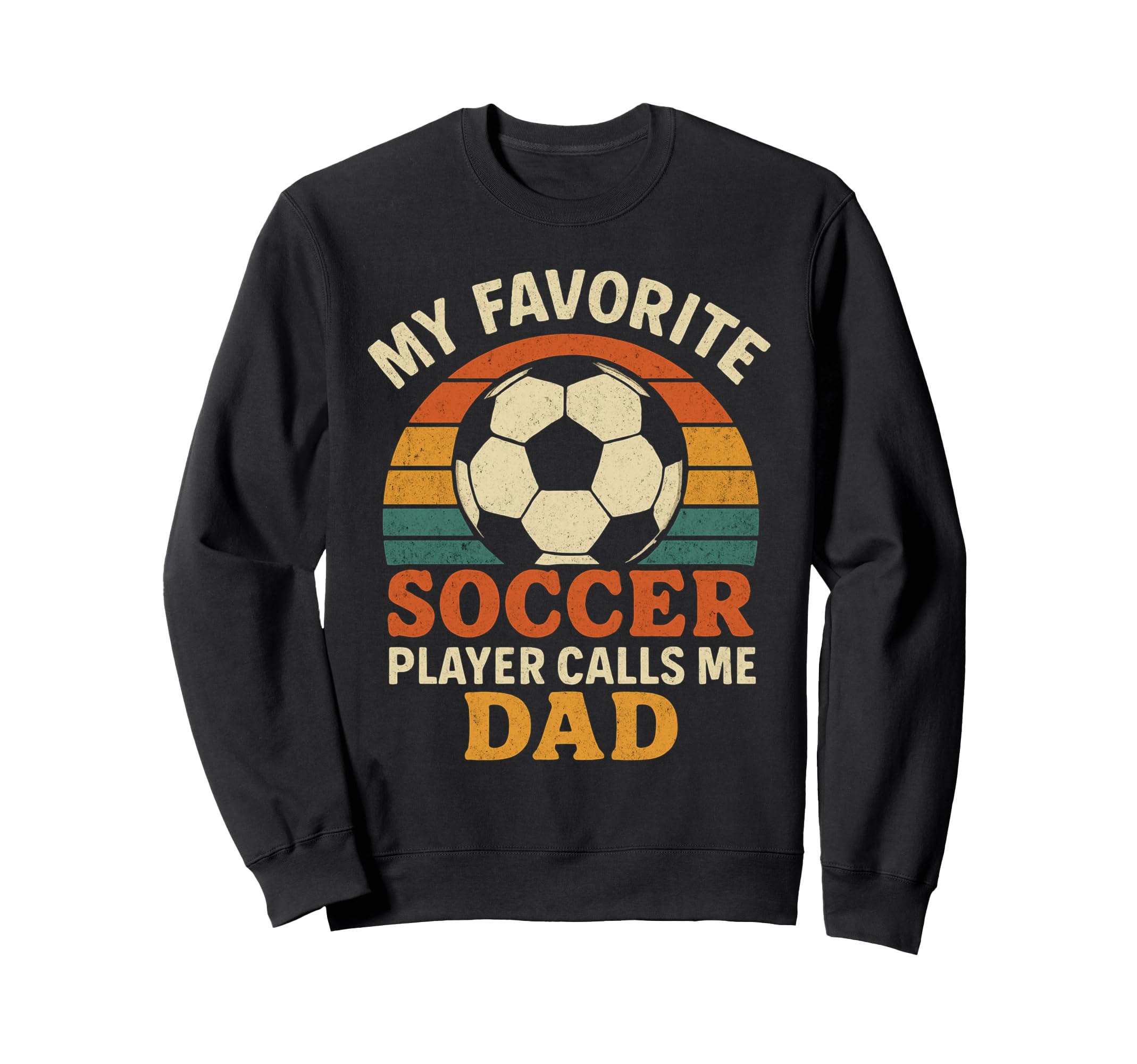 My Favorite Soccer Player Calls Me Sweatshirt - Streetwear Style Unisex - T-Shirt, Sweatshirt, Hoodie