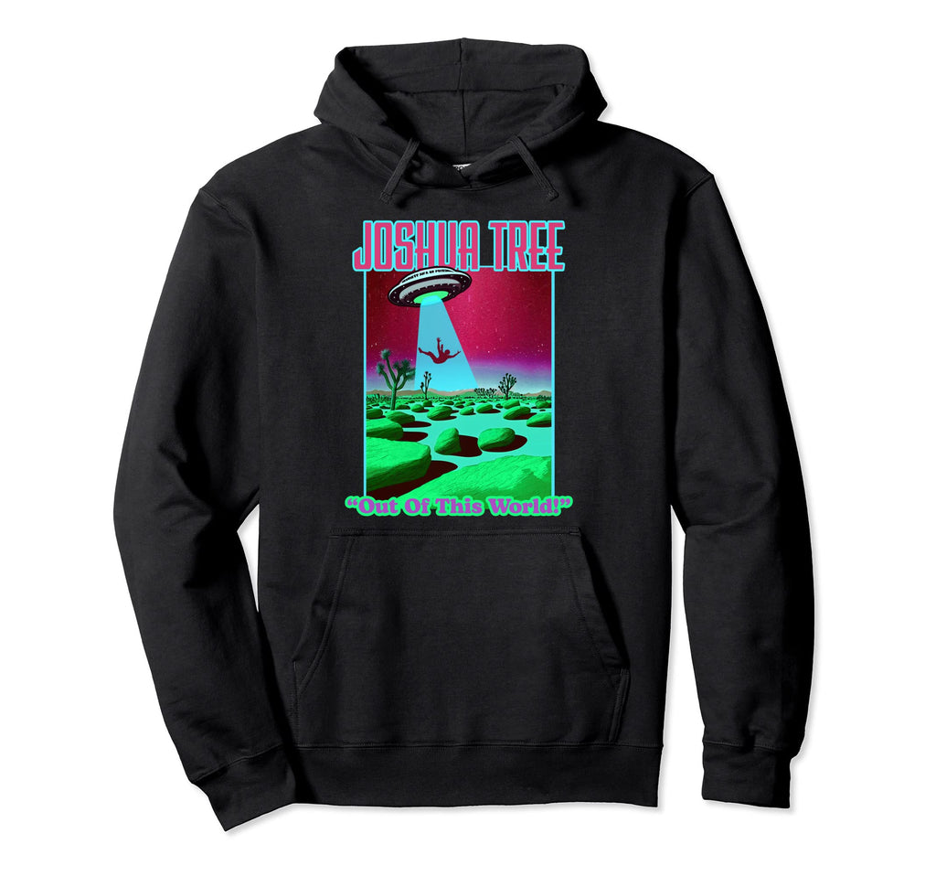 Joshua Tree Out This World Funny Alien Hoodie - Custom Art Print Men Women - T-Shirt, Sweatshirt, Hoodie