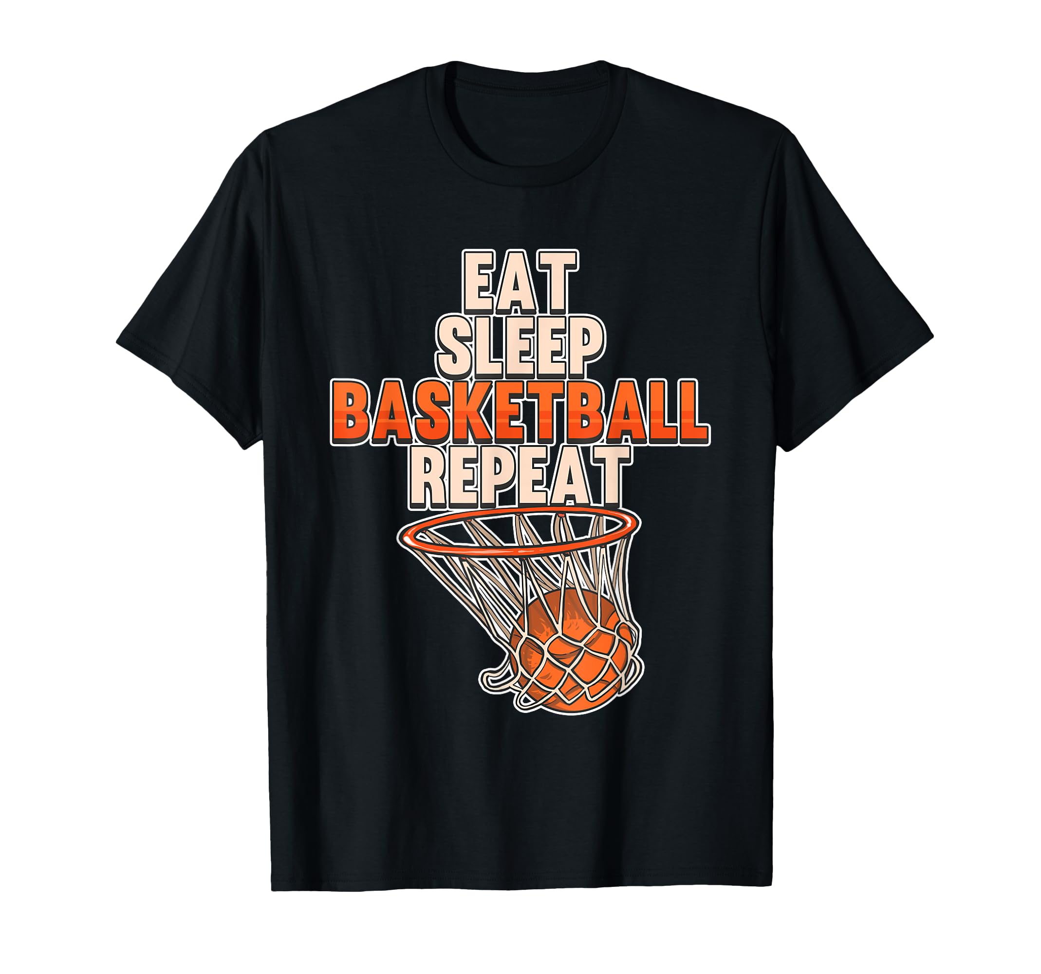 Funny Eat Sleep Basketball Repeat T-Shirt - Unique Graphic Men Women - T-Shirt, Sweatshirt, Hoodie