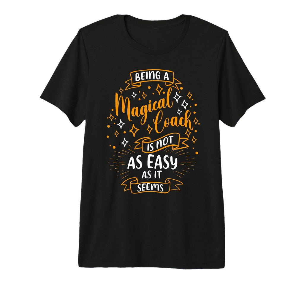 Magical Coach Coach Tri Blend T-Shirt - Casual Everyday Wear for Adults - T-Shirt, Sweatshirt, Hoodie