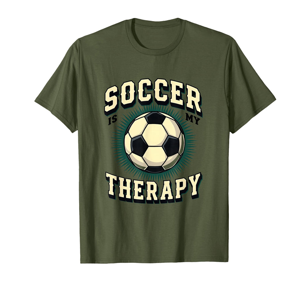 Soccer Is My Therapy Funny Soccer T-Shirt - Streetwear Style Unisex - T-Shirt, Sweatshirt, Hoodie