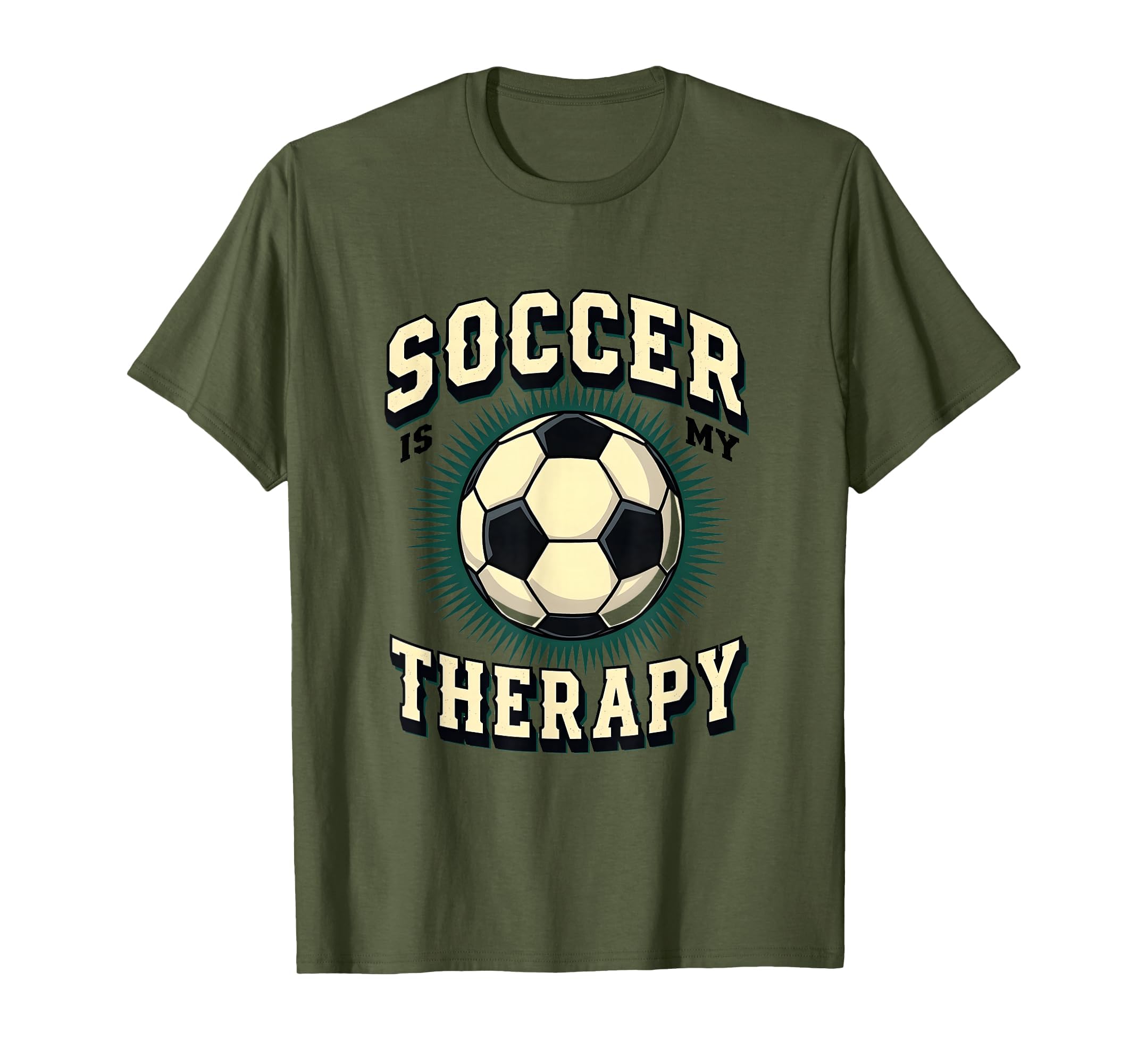 Soccer Is My Therapy Funny Soccer T-Shirt - Streetwear Style Unisex - T-Shirt, Sweatshirt, Hoodie