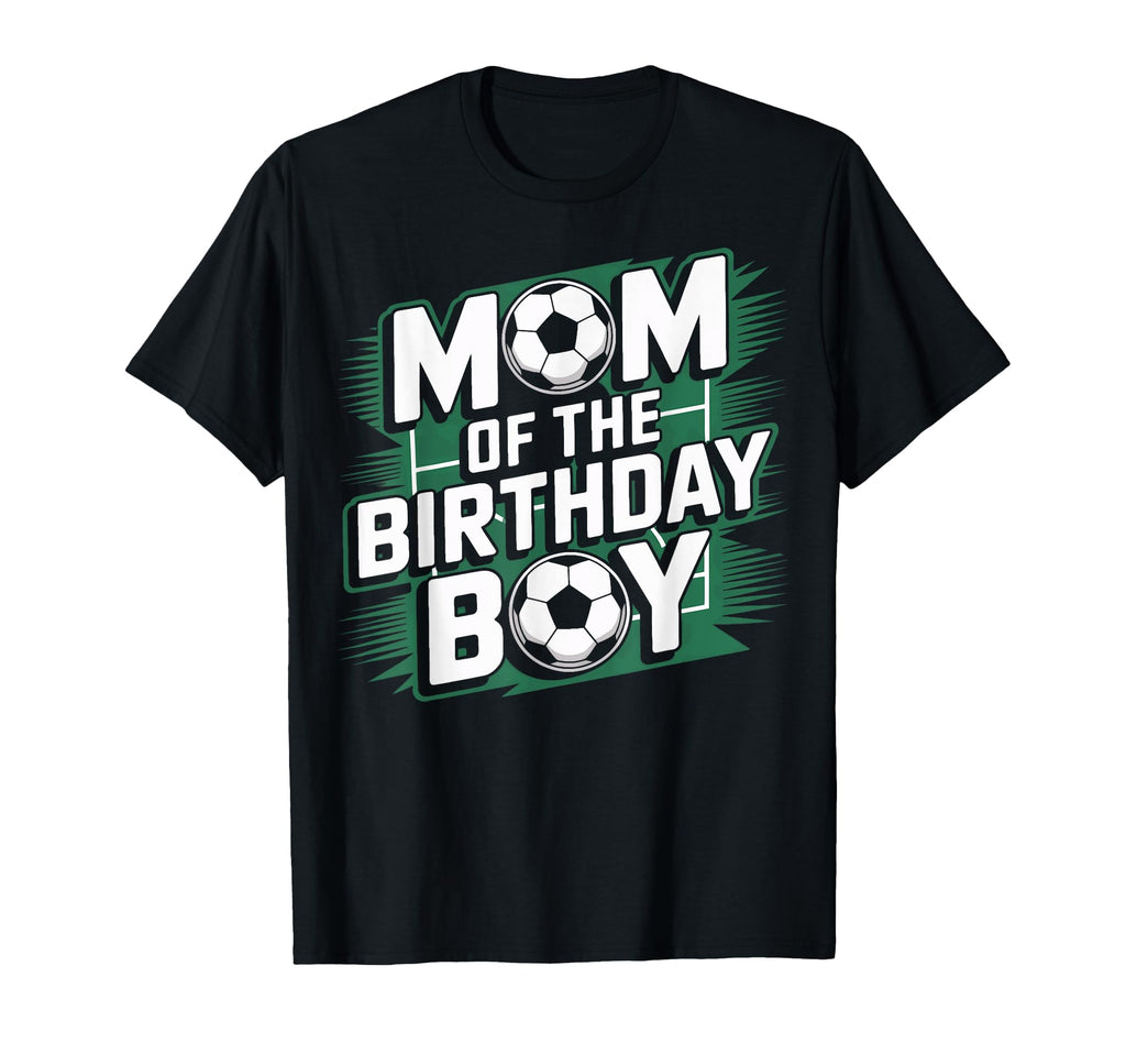 Mom Birthday Soccer Game Day Soccer T-Shirt - Unique Graphic for Adults - T-Shirt, Sweatshirt, Hoodie