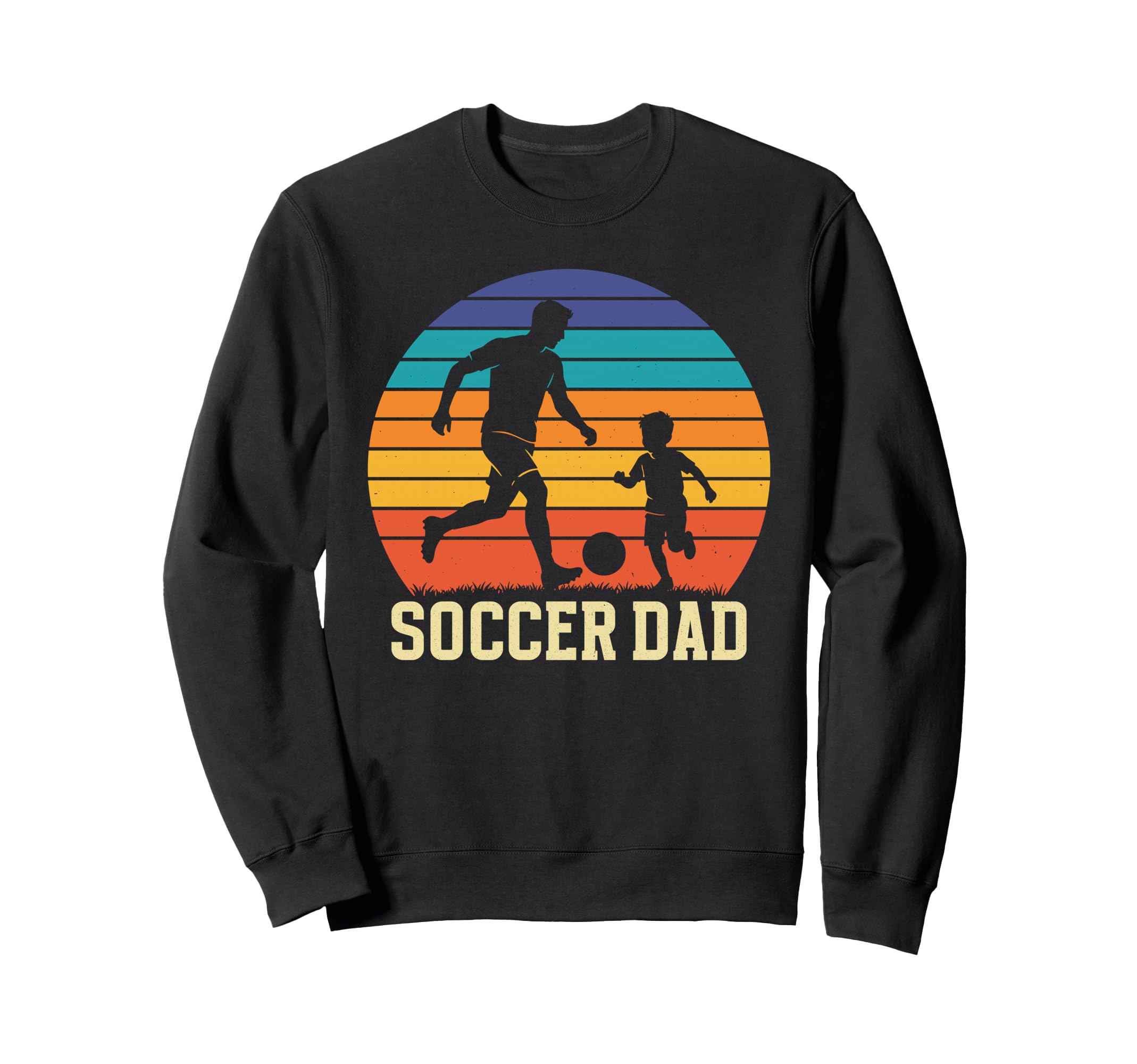 Soccer Dad Sweatshirt - Graphic Print Men Women - T-Shirt, Sweatshirt, Hoodie