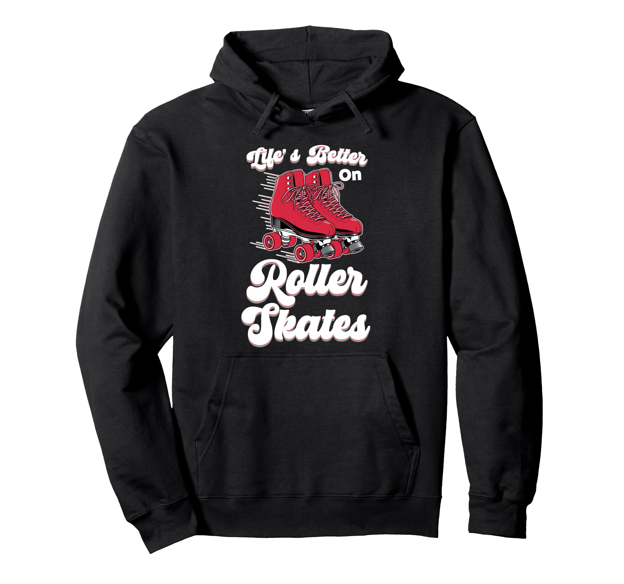 Roller Skating Skate 1970S Lifes Better Hoodie - Unique Graphic for Adults - T-Shirt, Sweatshirt, Hoodie