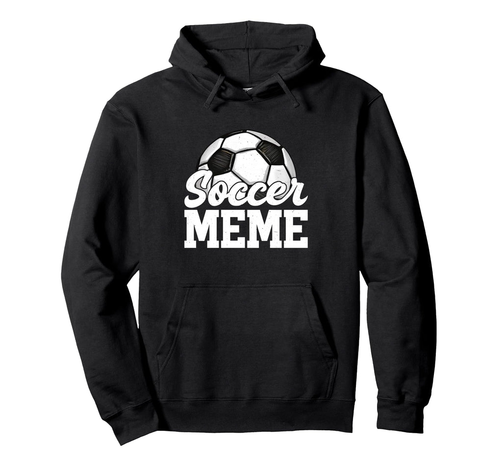 Soccer Meme Gifts Mothers Day Soccer Hoodie - Custom Art Print Unisex - T-Shirt, Sweatshirt, Hoodie