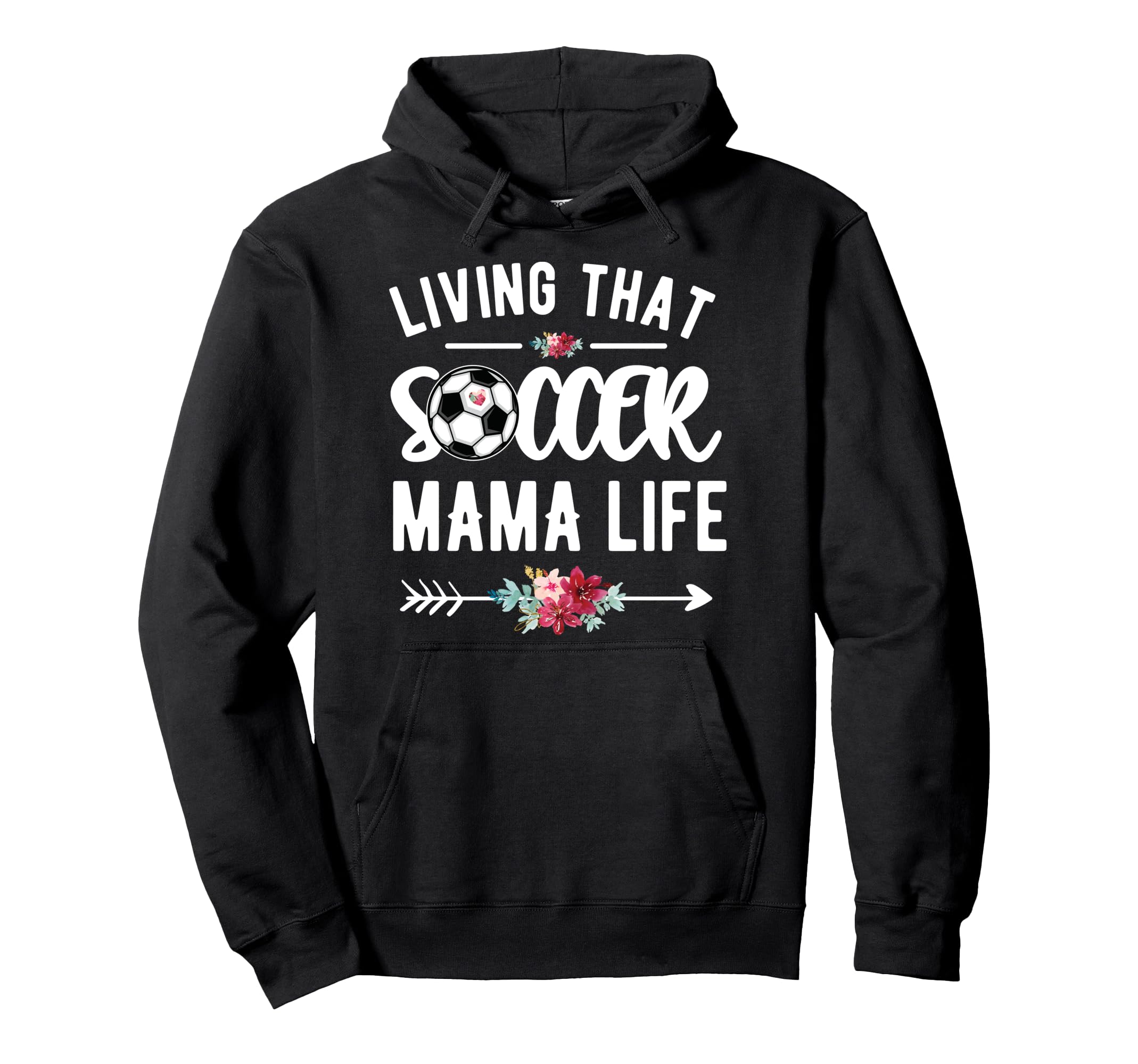 Living That Soccer Mama Life Soccer Hoodie - Aesthetic Graphic for Adults - T-Shirt, Sweatshirt, Hoodie