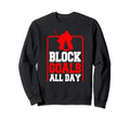 Block Goals All Day Goalkeeper Sweatshirt - Custom Art Print Unisex - T-Shirt, Sweatshirt, Hoodie