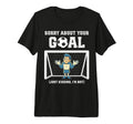 Mens Sorry About Your Goal Funny T-Shirt - Custom Art Print for Adults - T-Shirt, Sweatshirt, Hoodie
