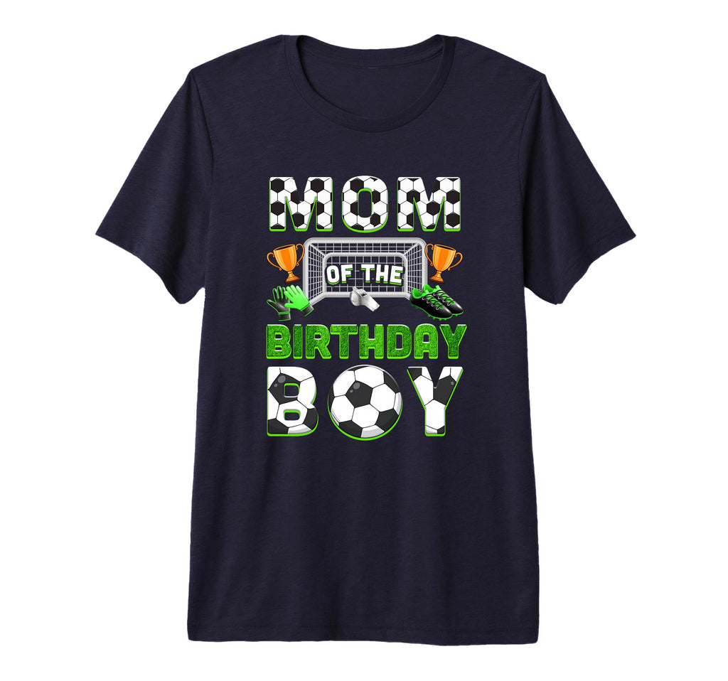 Mom Birthday Soccer Family Matching T-Shirt - Fun Novelty Design Unisex - T-Shirt, Sweatshirt, Hoodie