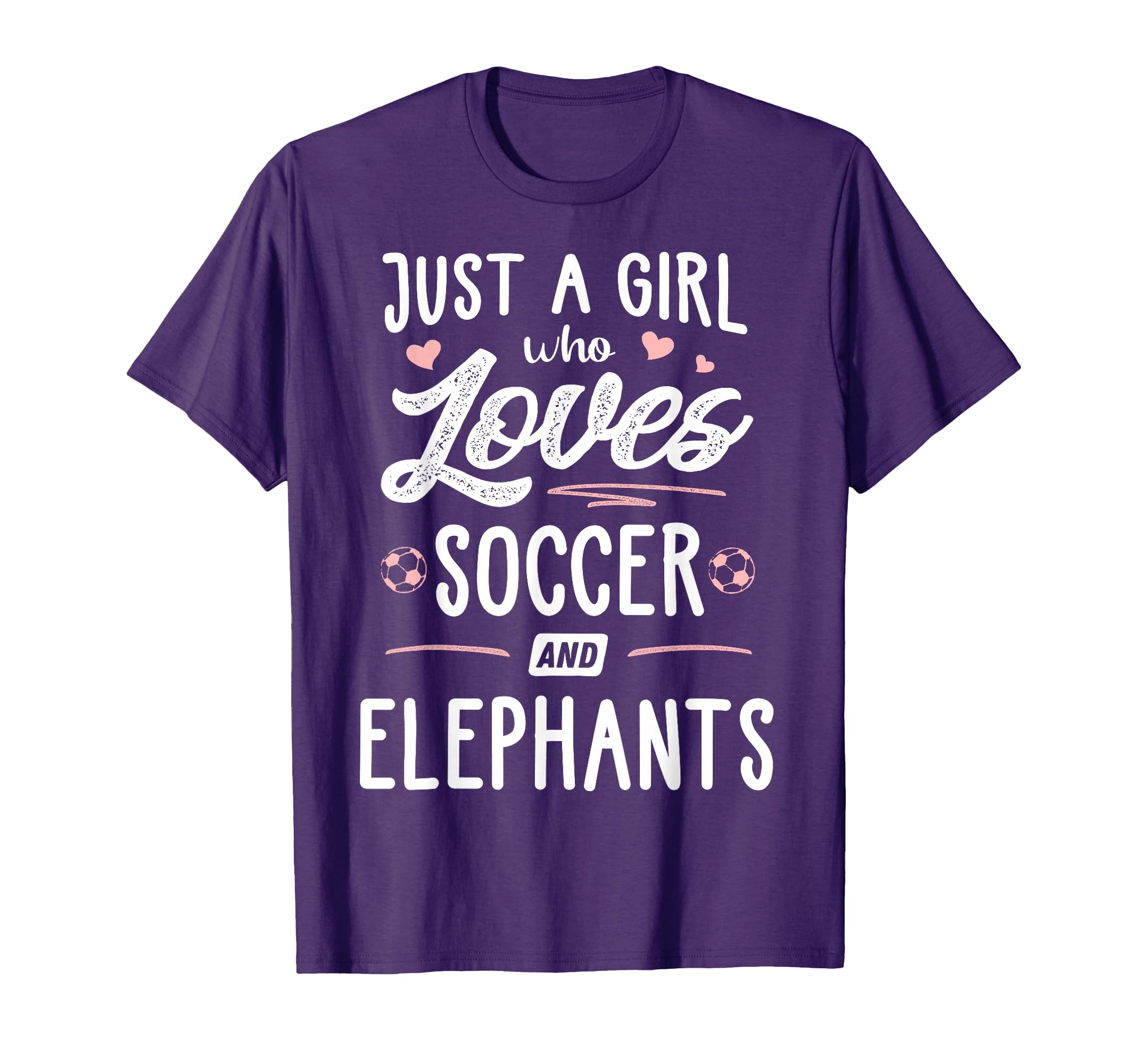Just Who Loves Soccer And Elephants T-Shirt - Novelty Apparel for Adults - T-Shirt, Sweatshirt, Hoodie
