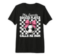 My Favorite Soccer Player Calls Me T-Shirt - Streetwear Style Men Women - T-Shirt, Sweatshirt, Hoodie