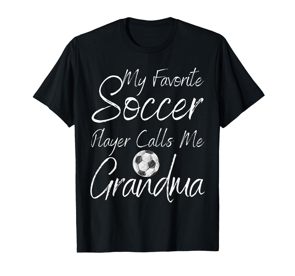 My Favorite Soccer Player Calls Me T-Shirt - Unique Graphic Men Women - T-Shirt, Sweatshirt, Hoodie