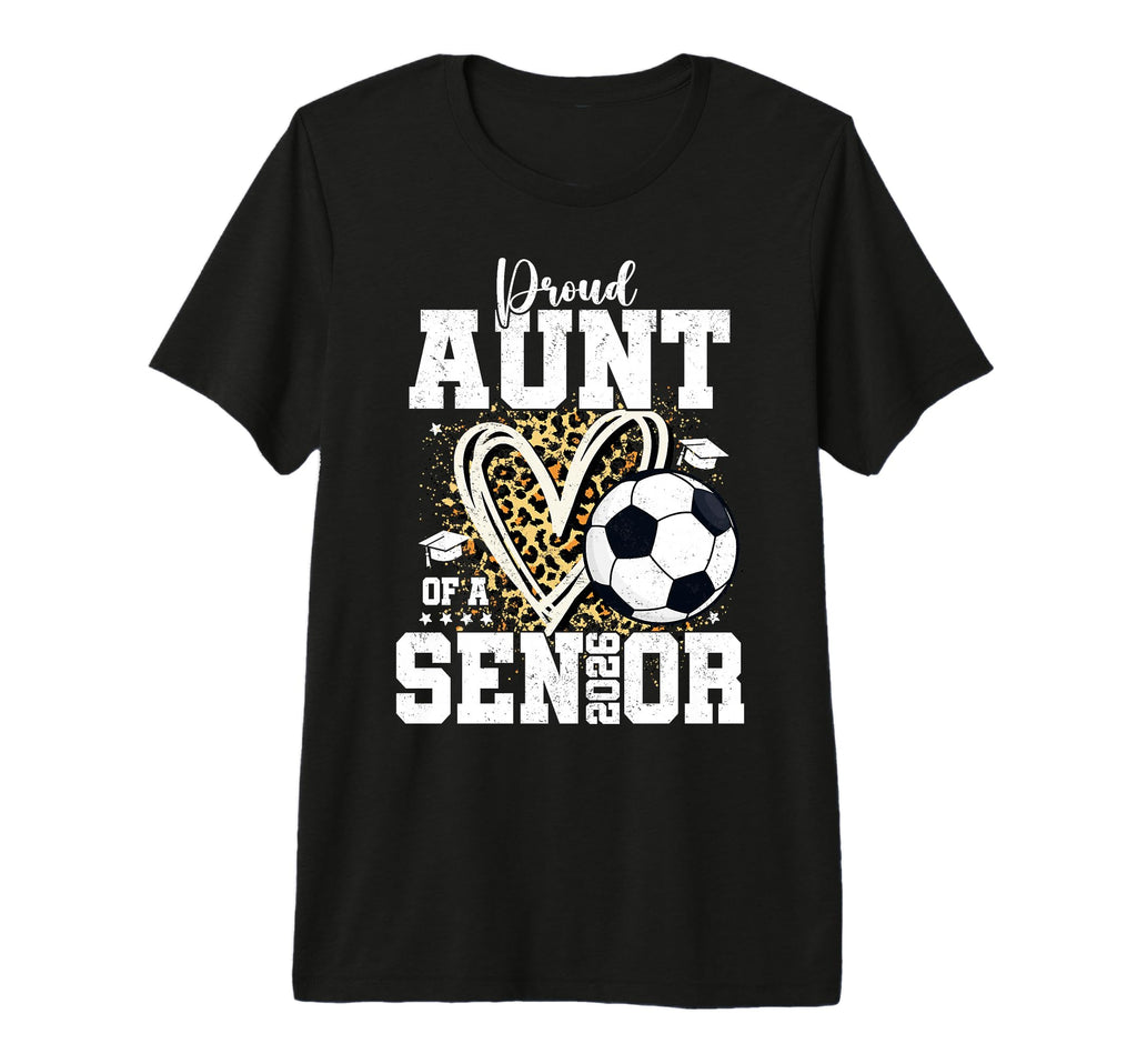 Proud Senior Aunt Class 2026 T-Shirt - Casual Everyday Wear for Adults - T-Shirt, Sweatshirt, Hoodie