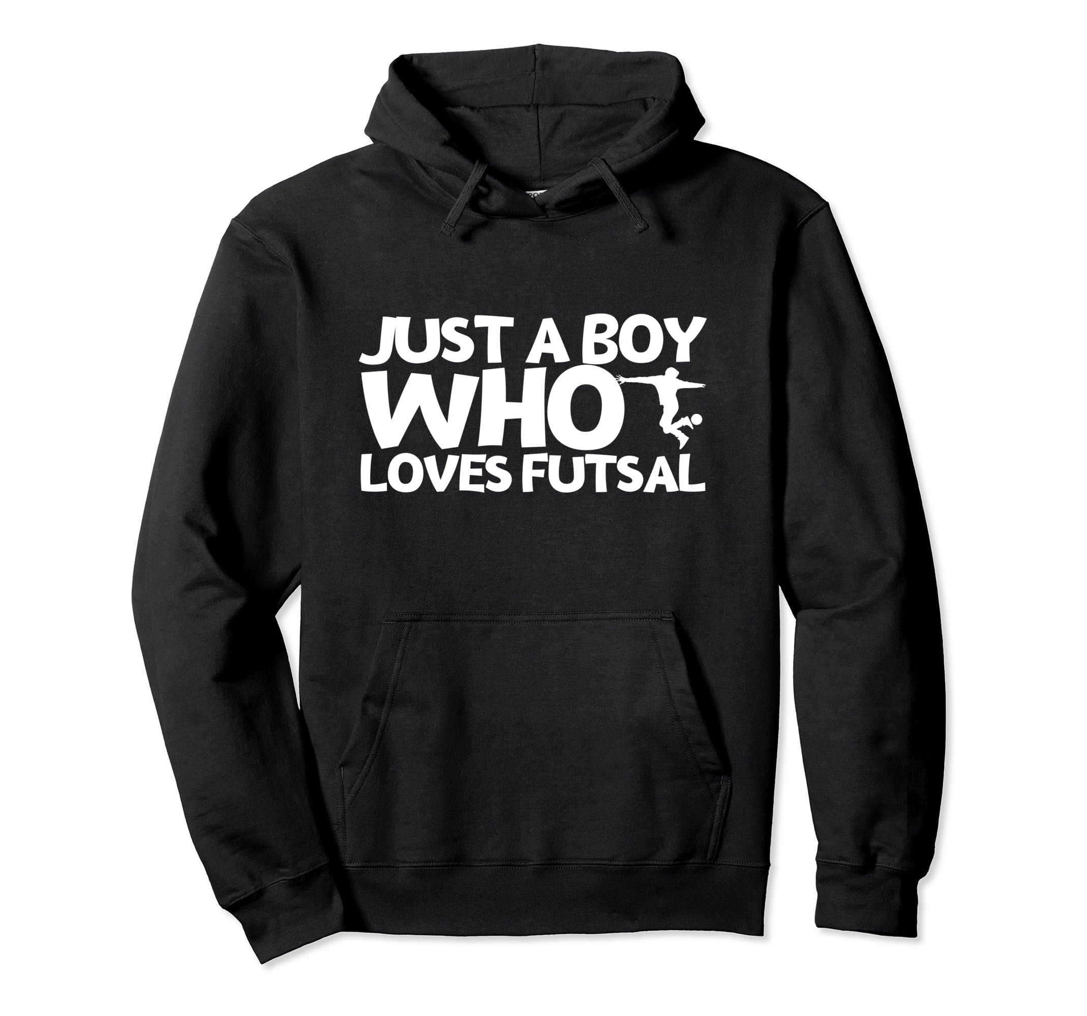 Futsal Player Just Who Loves Hoodie - Casual Everyday Wear for Adults - T-Shirt, Sweatshirt, Hoodie