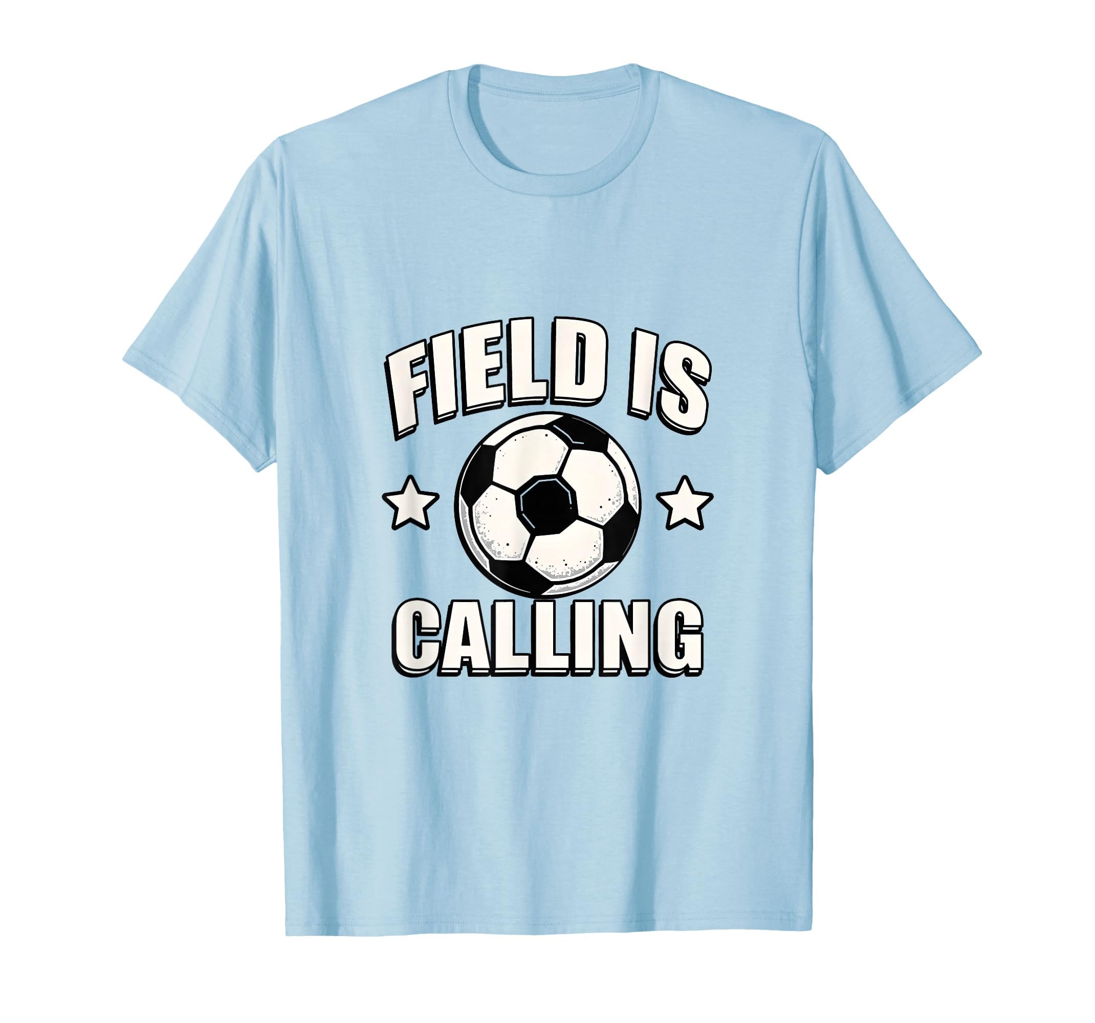 Field Is Calling Soccer T-Shirt - Trendy Graphic for Adults - T-Shirt, Sweatshirt, Hoodie