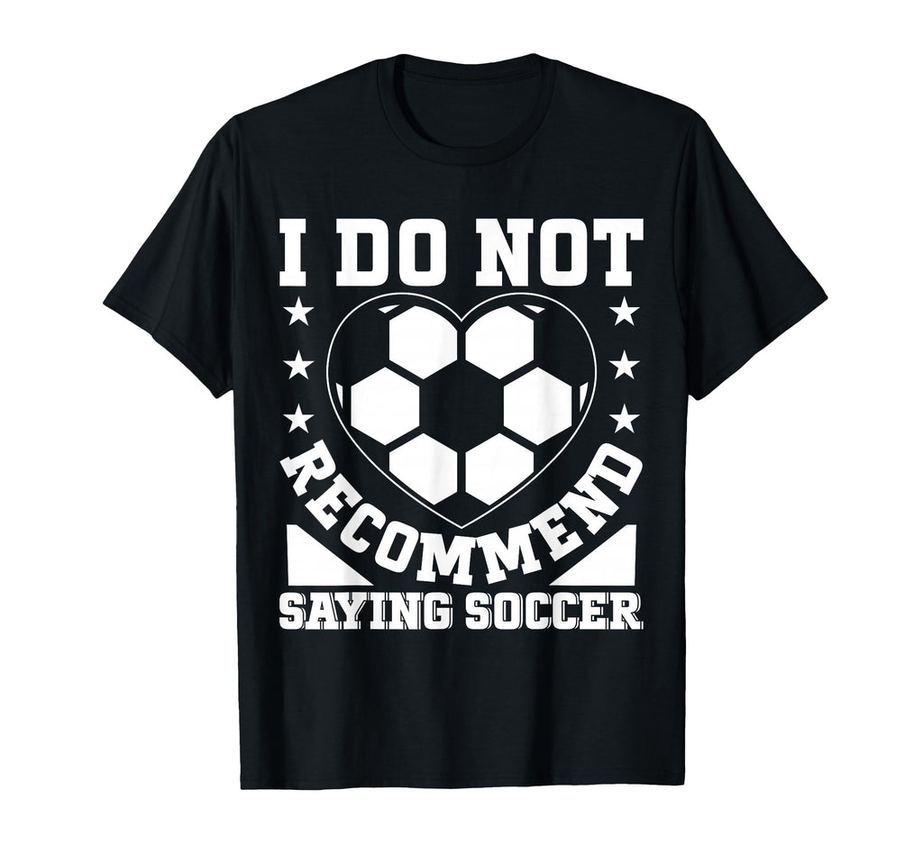 Soccer Enthusiast Fun All T-Shirt - Fun Novelty Design Unisex - T-Shirt, Sweatshirt, Hoodie
