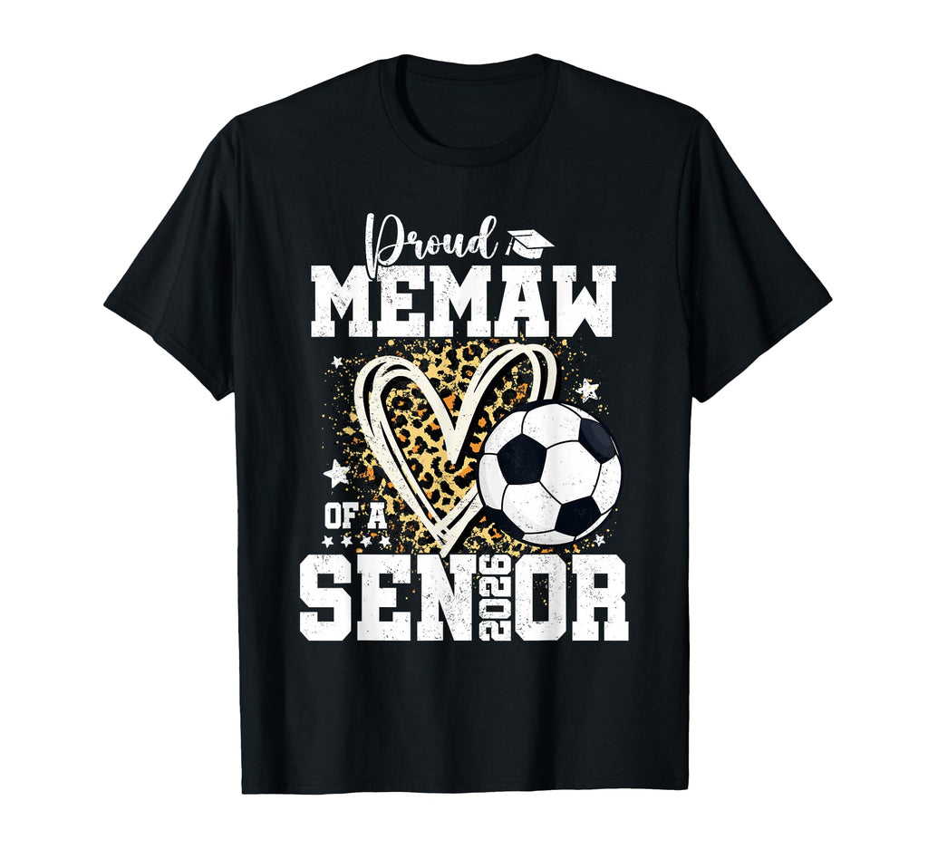 Proud Memaw 2026 Senior Soccer T-Shirt - Fun Novelty Design Men Women - T-Shirt, Sweatshirt, Hoodie