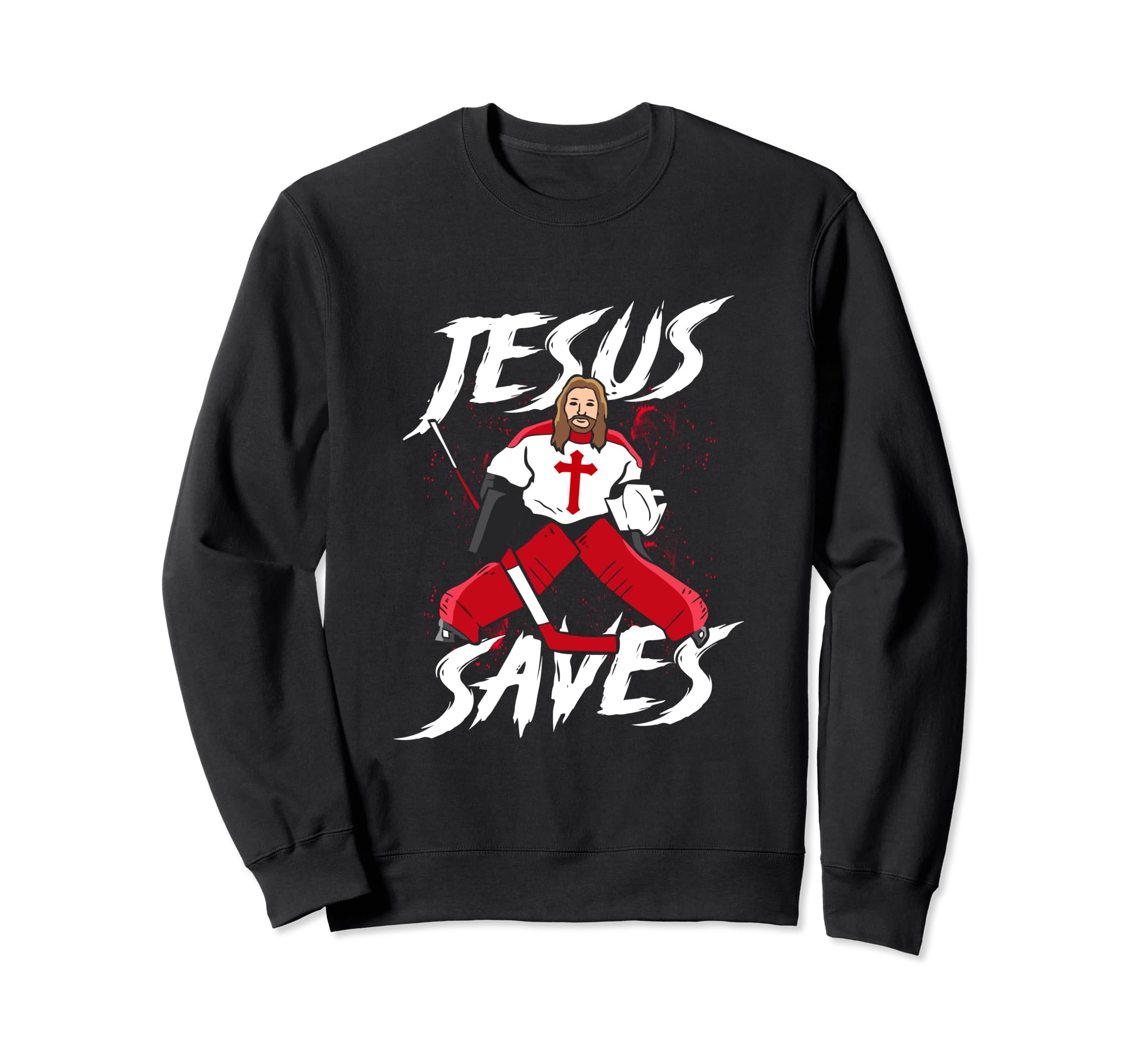 Jesus Save Funny Hockey Goalie Jesus Sweatshirt - Novelty Apparel Unisex - T-Shirt, Sweatshirt, Hoodie
