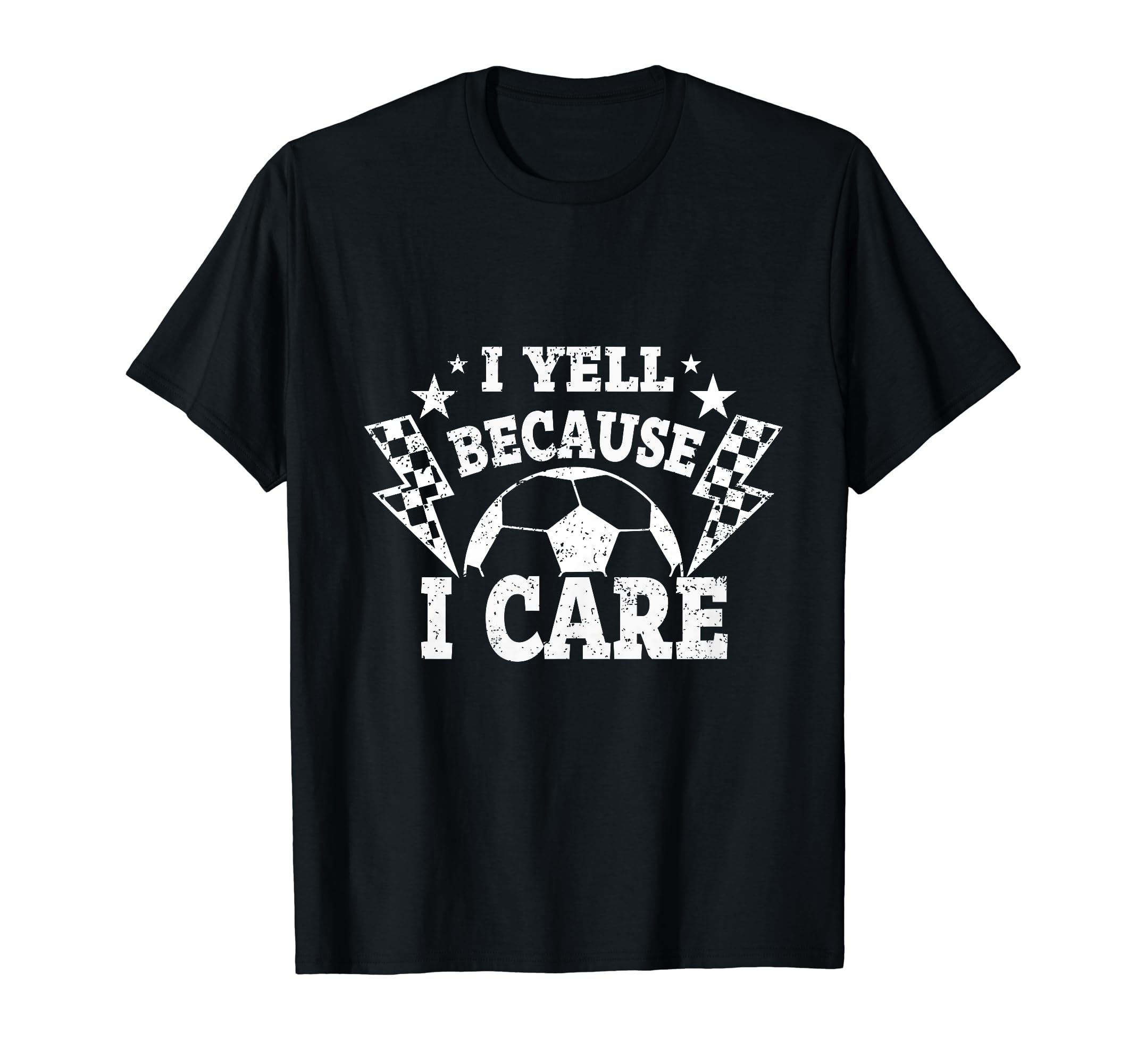 I Yell Because I Care Soccer Dads T-Shirt - Fun Novelty Design for Adults - T-Shirt, Sweatshirt, Hoodie