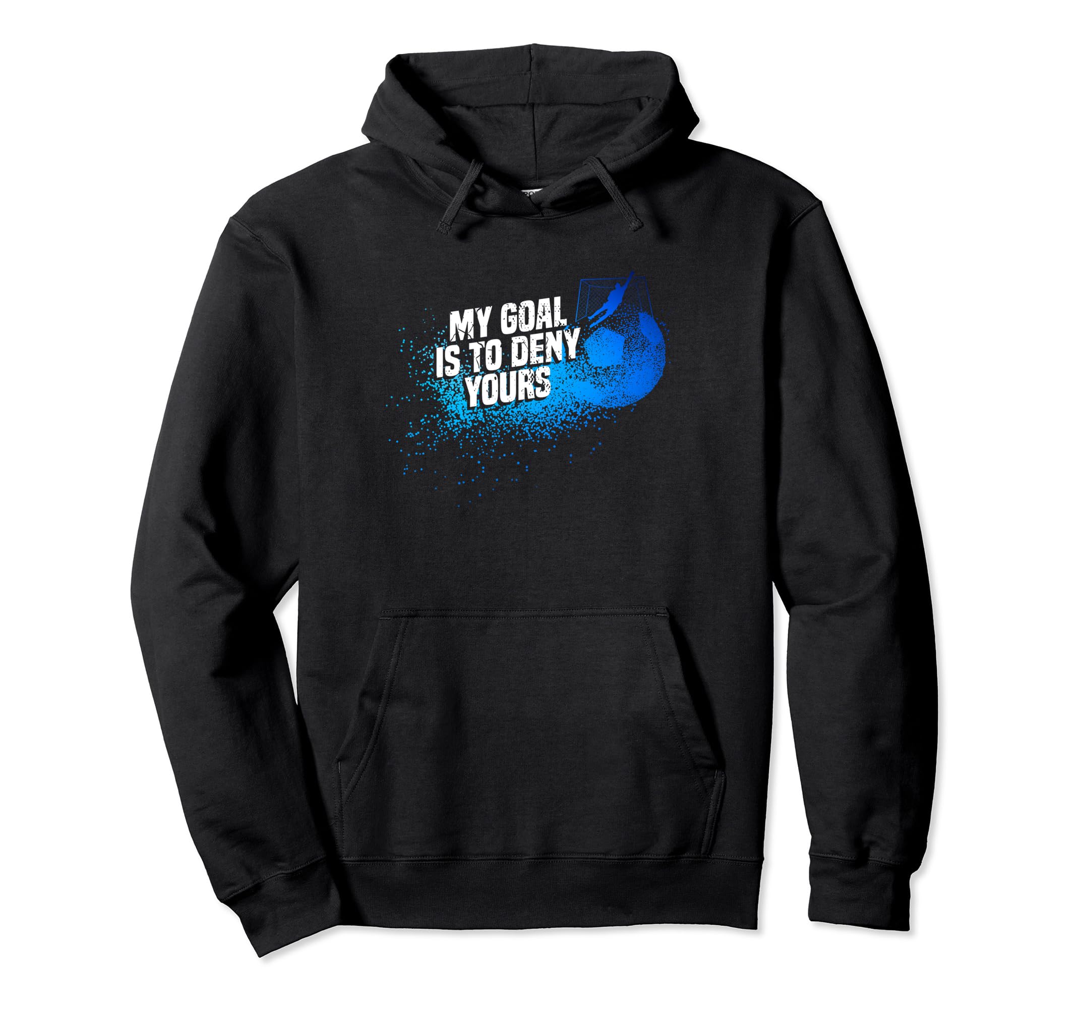 Goaltender Gloves Goal Soccer Goalie Hoodie - Custom Art Print for Adults - T-Shirt, Sweatshirt, Hoodie