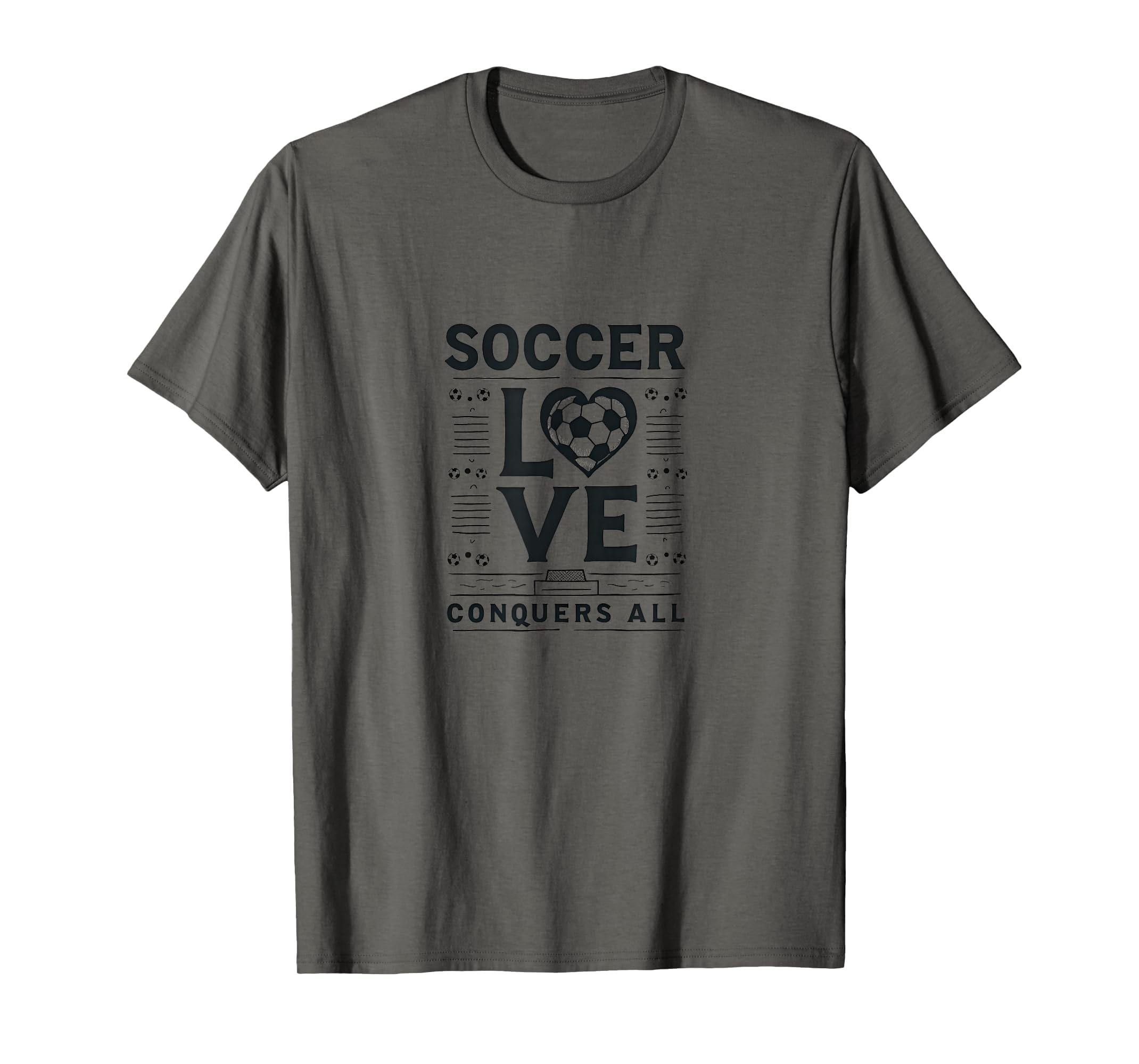 Soccer Love Conquers All Inspirational T-Shirt - Trendy Graphic Unisex - T-Shirt, Sweatshirt, Hoodie