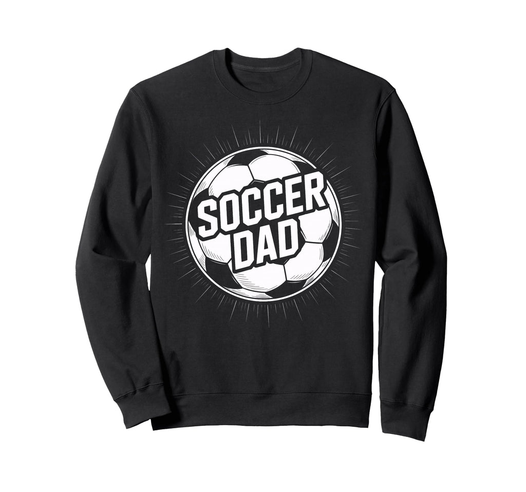 Soccer Dad Dedicated Player Support Sweatshirt - Fun Novelty Design Unisex - T-Shirt, Sweatshirt, Hoodie