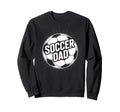 Soccer Dad Dedicated Player Support Sweatshirt - Fun Novelty Design Unisex - T-Shirt, Sweatshirt, Hoodie
