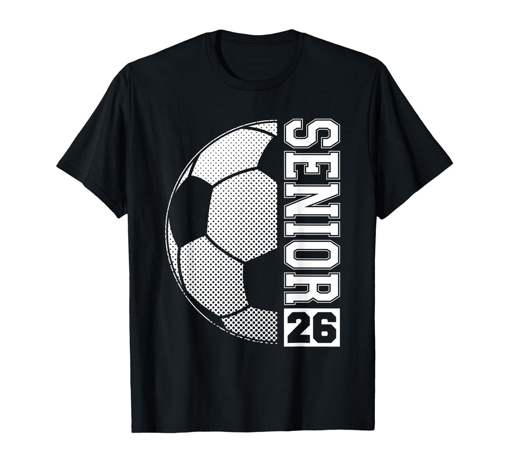 Soccer Senior 26 Class 2026 Grad T-Shirt - Unique Graphic for Adults - T-Shirt, Sweatshirt, Hoodie