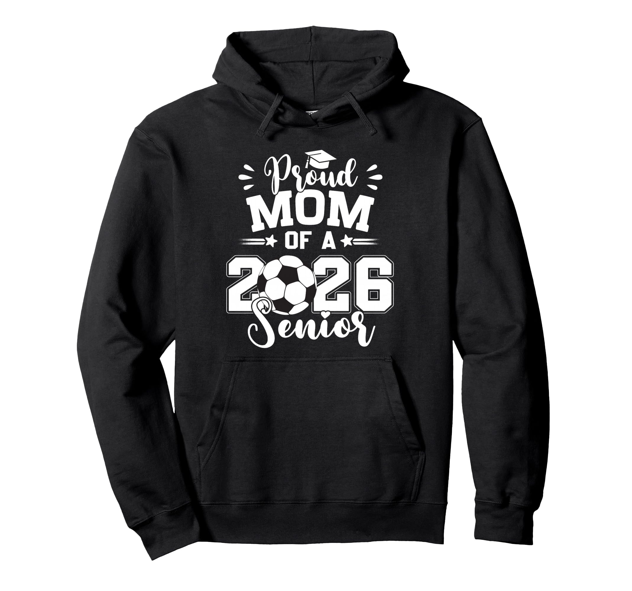 Proud Mom 2026 Senior Soccer Ball Hoodie - Casual Everyday Wear for Adults - T-Shirt, Sweatshirt, Hoodie
