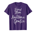 Proud Mom Awesome Goalie Soccer T-Shirt - Aesthetic Graphic for Adults - T-Shirt, Sweatshirt, Hoodie