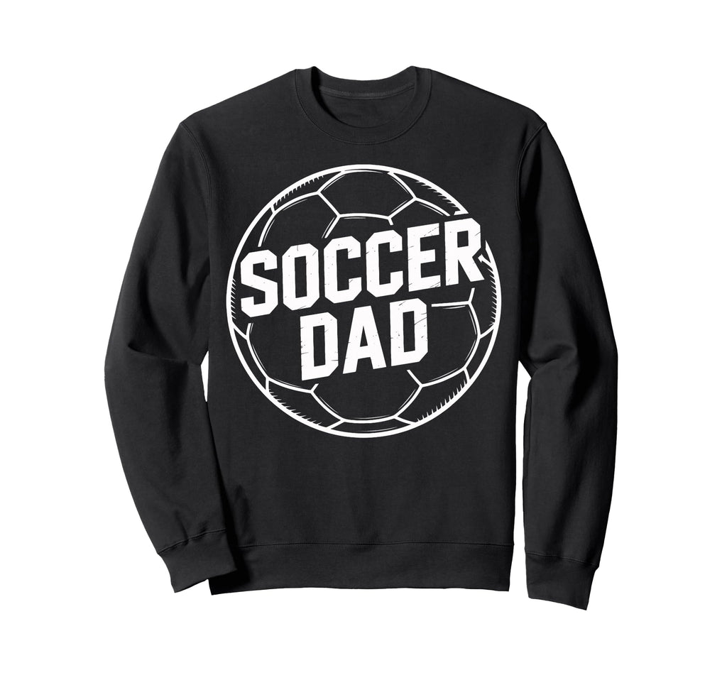 Dad Soccer Players Parent Coach Soccer Sweatshirt - Trendy Graphic Unisex - T-Shirt, Sweatshirt, Hoodie