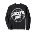 Dad Soccer Players Parent Coach Soccer Sweatshirt - Trendy Graphic Unisex - T-Shirt, Sweatshirt, Hoodie