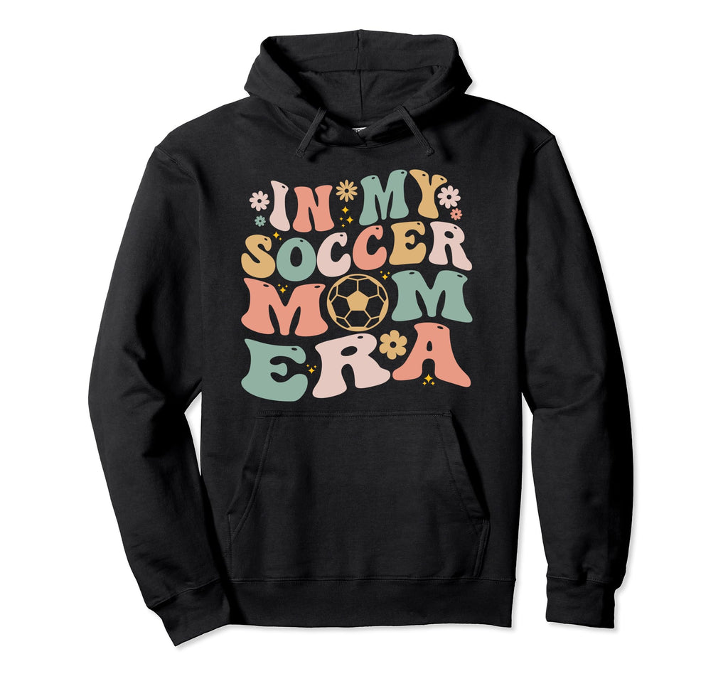 My Soccer Mom Era Tees Soccer Mom Tees Hoodie - Trendy Graphic Unisex - T-Shirt, Sweatshirt, Hoodie
