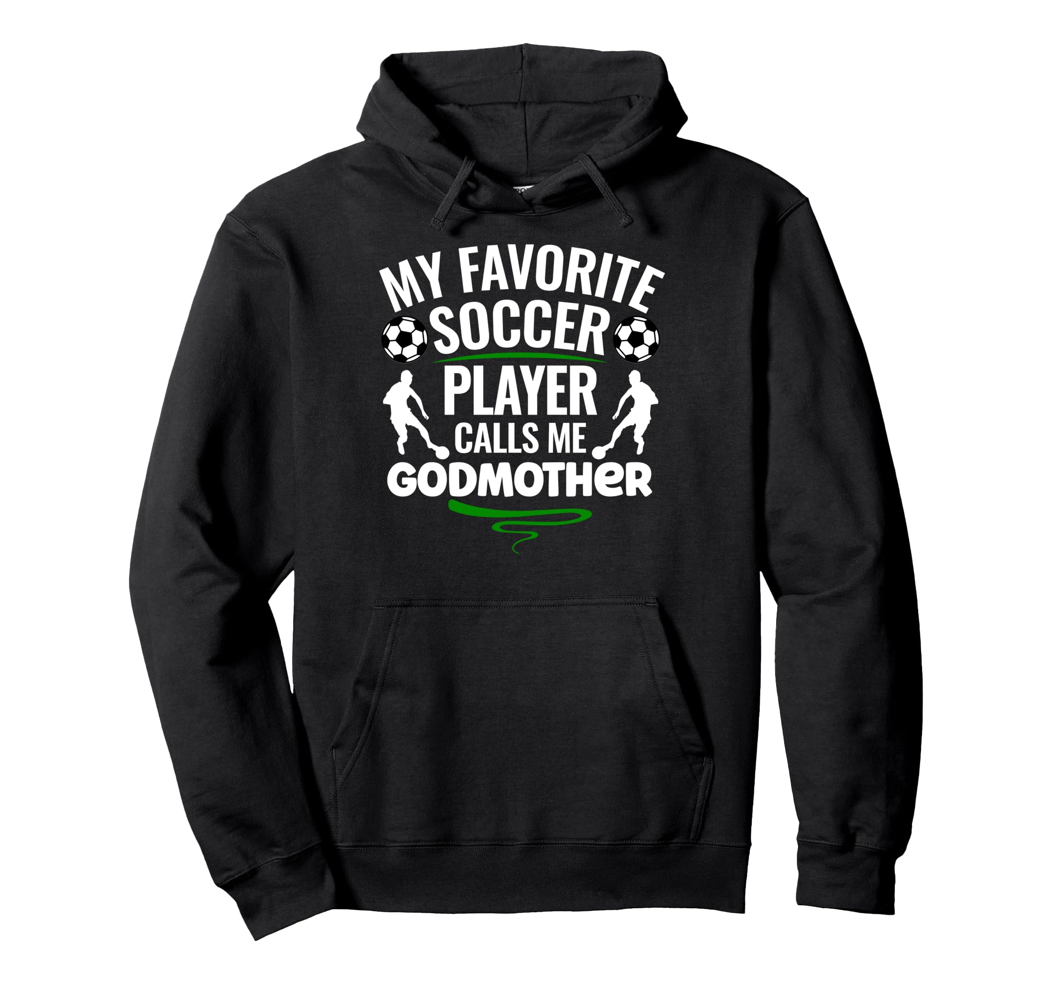 My Favorite Soccer Player Calls Me Hoodie - Fun Novelty Design Unisex - T-Shirt, Sweatshirt, Hoodie